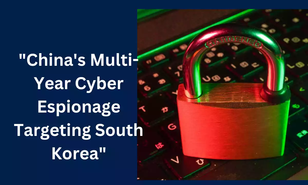 "China's Multi-Year Cyber Espionage Targeting South Korea"