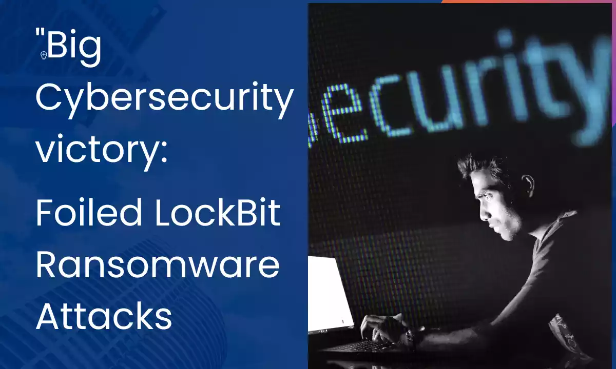 eSentire Thwarts LockBit Ransomware Attacks